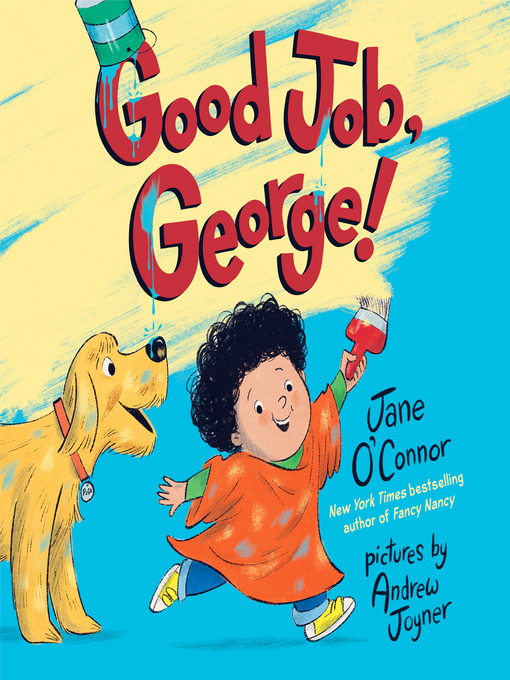 Title details for Good Job, George! by Jane O'Connor - Available